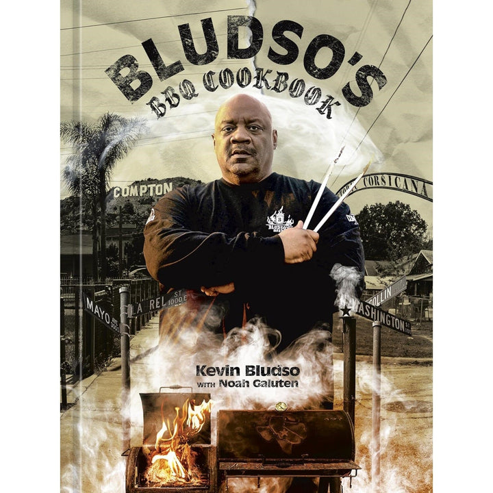 Bludso's BBQ Cookbook: A Family Affair in Smoke and Soul