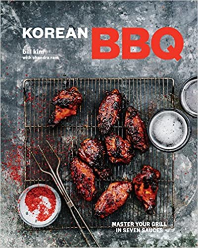 Korean BBQ: Master Your Grill in Seven Sauces : A Cookbook