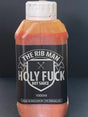 Holy Fuck Hot 
Sauce 1000 ml 
Red bottle with 
white Cap by 
the Rib Man.
